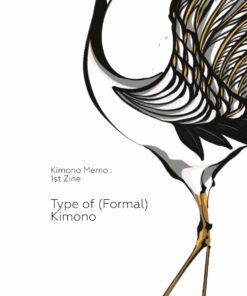 Kimono Memo : 1st Zine Type of (Formal) Kimono