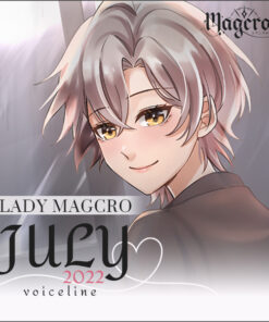 Lady Magcro : July Voiceline 2022