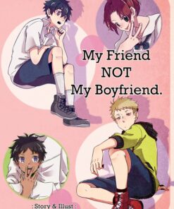 My Friend NOT My Boyfriend. #1