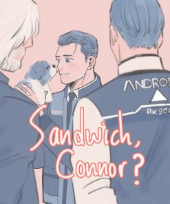 Sandwich, Connor? - Detroit Become Human Fanbook #2